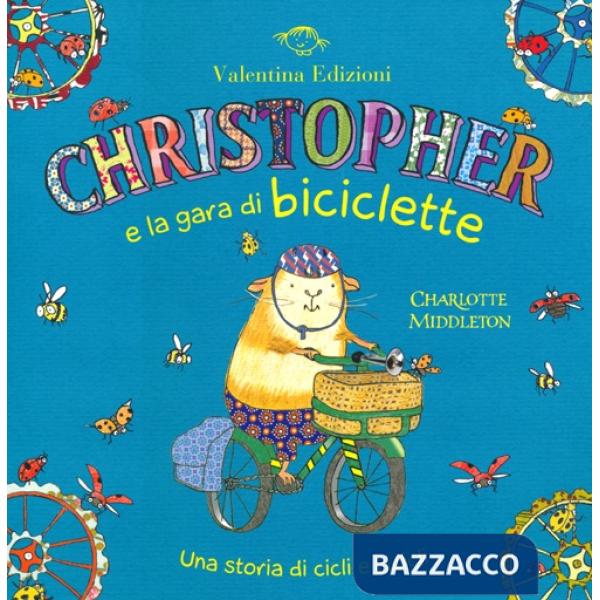 Christopher e la gara di biciclette. Una storia di cicli e ricicli. Ediz. illustrata