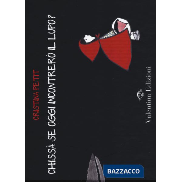 Chissà se oggi incontrerò il lupo? Ediz. illustrata