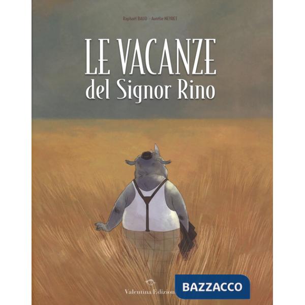 Vacanze del signor Rino. Ediz. illustrata (Le)