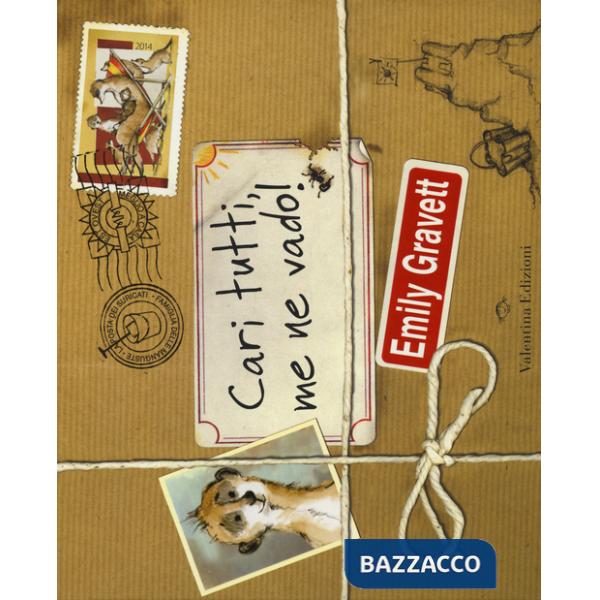 Cari tutti, me ne vado! Ediz. illustrata