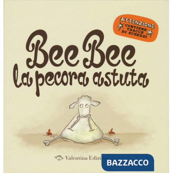 Bee bee la pecora astuta. Ediz. illustrata