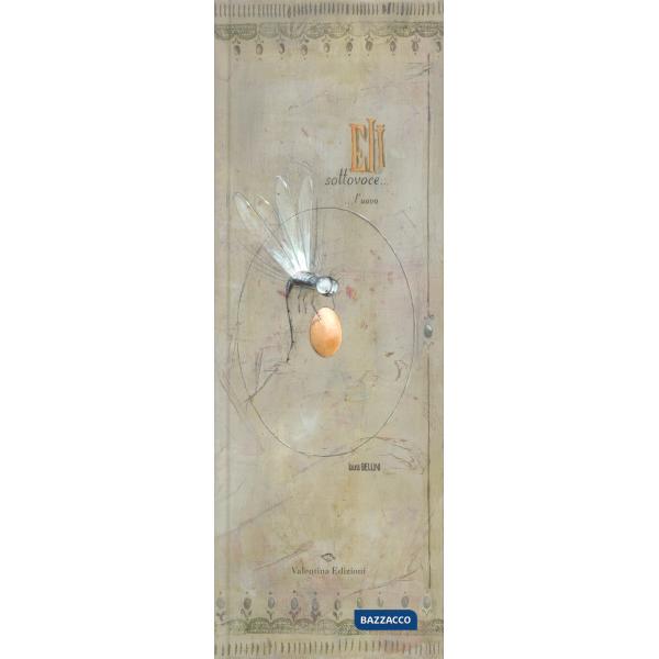 Eli sottovoce... l'uovo. Ediz. illustrata