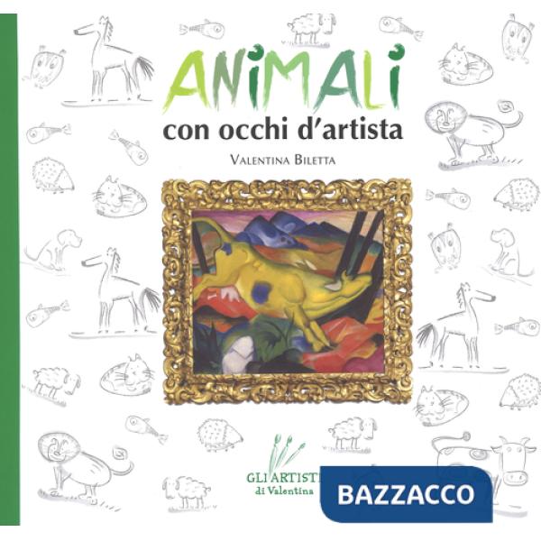 Animali con occhi d'artista. Ediz. illustrata