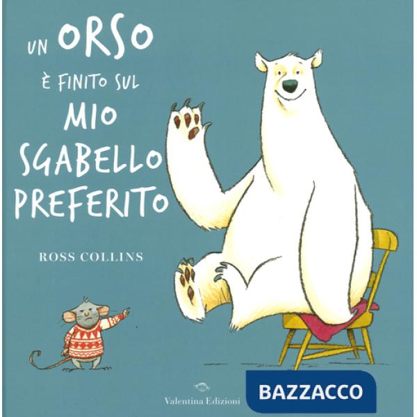 Orso è finito sul mio sgabello preferito. Ediz. a colori (Un)
