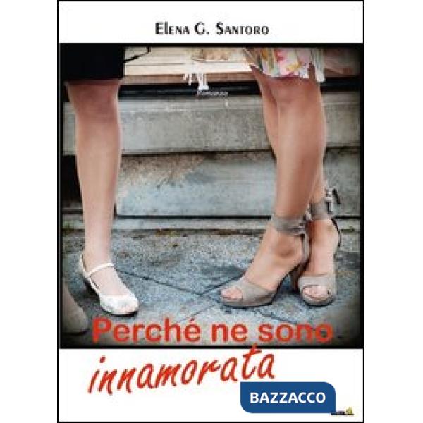 Perché ne sono innamorata