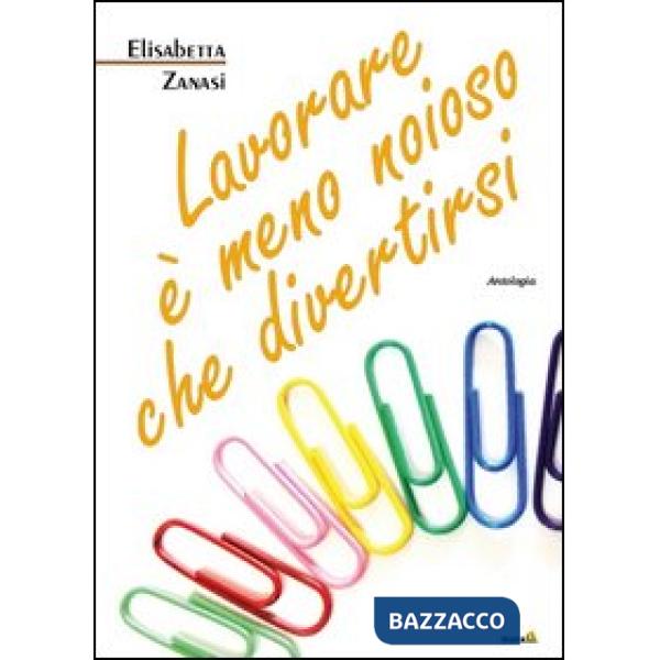 Lavorare è meno noioso che divertirsi