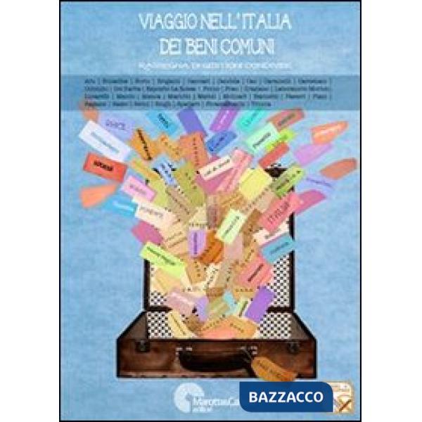 Viaggio nell'Italia dei beni comuni. Rassegna di gestioni condivise