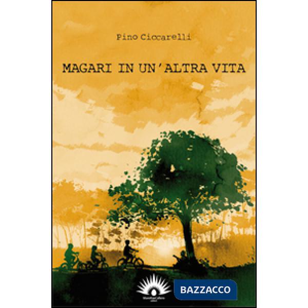 Magari in un'altra vita. Con CD Audio