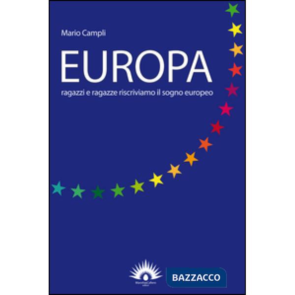Europa. Ragazzi e ragazze riscriviamo il sogno europeo