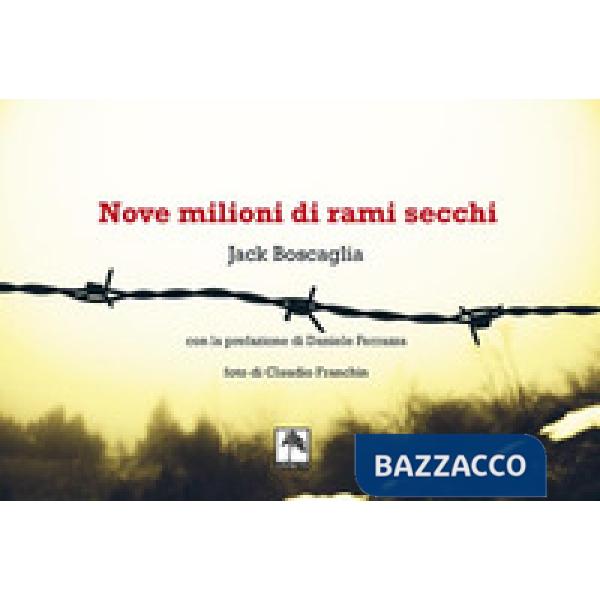 Nove milioni di rami secchi