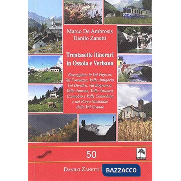 Trentasette itinerari in Ossola e Verbano