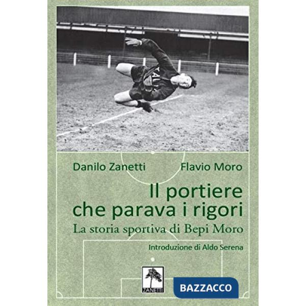 Portiere che parava i rigori. La storia (Il)