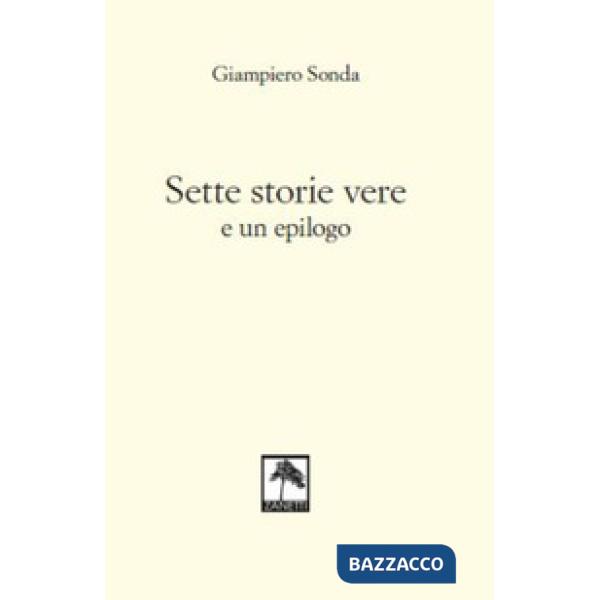 Sette storie vere e un epilogo