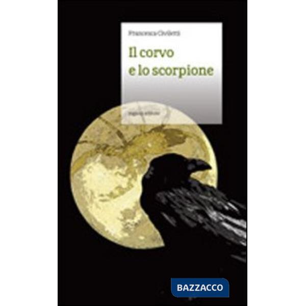 Corvo e lo scorpione (Il)