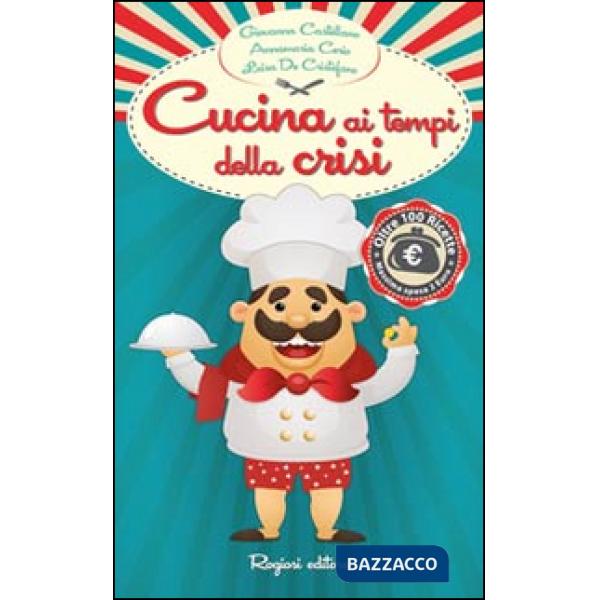 Cucina ai tempi della crisi