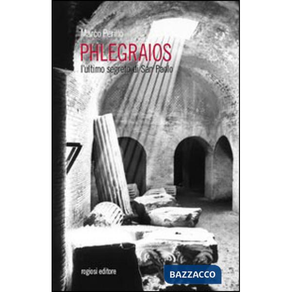 Phlegraios. L'ultimo segreto di san Paolo