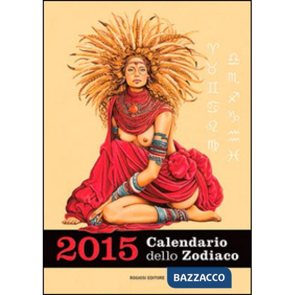 Segni dello zodiaco. Con calendario 2015 (I)