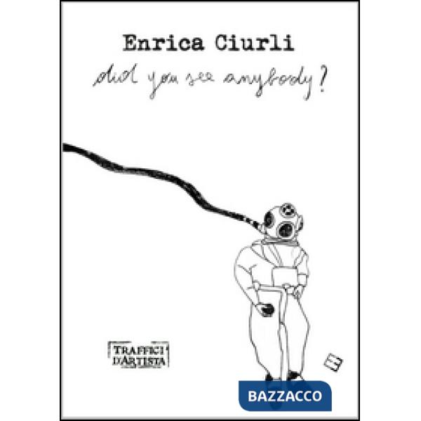 Did you see anybody? Ediz. illustrata