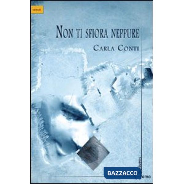 Non ti sfiora neppure