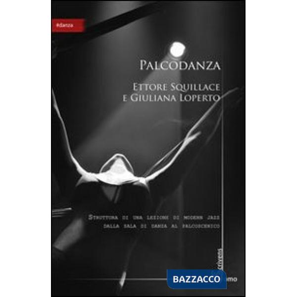 Palcodanza. Dalla danza al palcoscenico