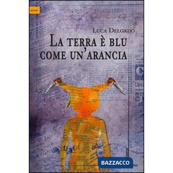 Terra è blu come un'arancia (La)