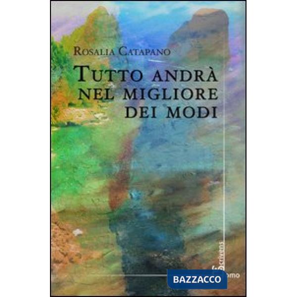 Tutto andrà nel migliore dei modi