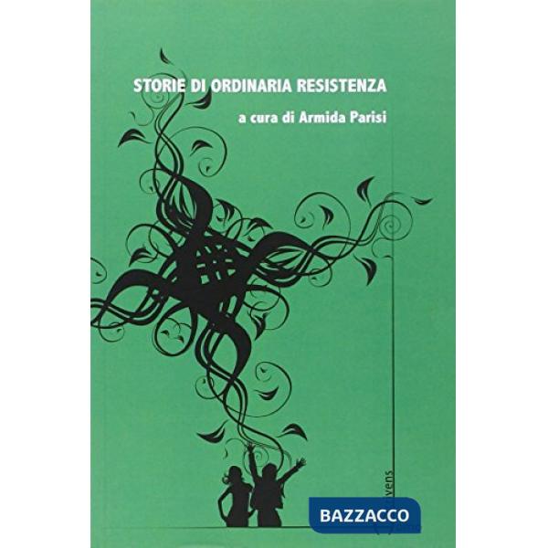 Storie di ordinaria resistenza