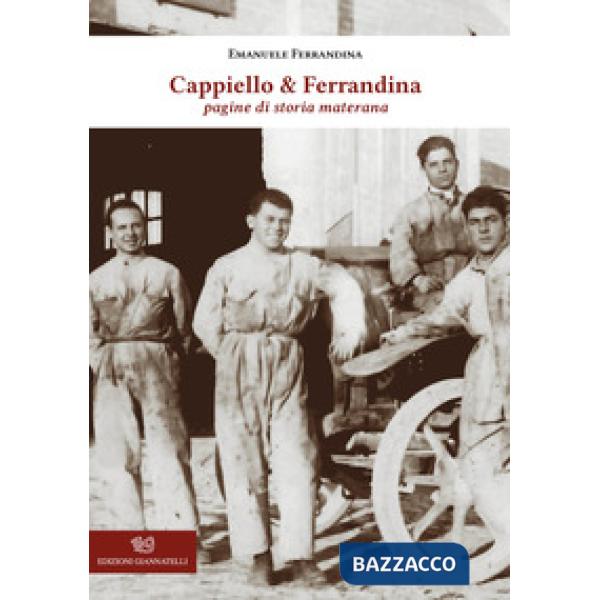 Cappiello & Ferrandina. Pagine di storia materana