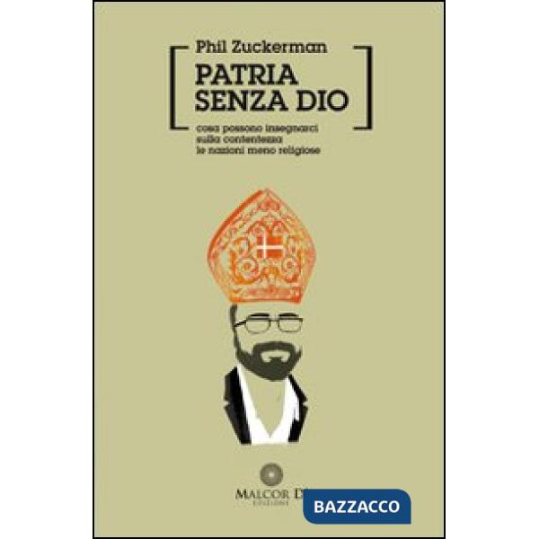 Patria senza Dio. Cosa possono insegnarci sulla contentezza le nazioni meno reli