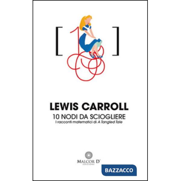 10 nodi da sciogliere. I racconti matematici di «A tangled tale»