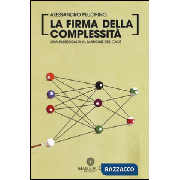 Firma della complessità. Una passeggiata sul margine del caos (La)