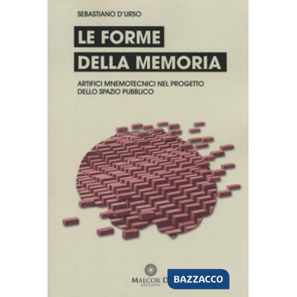 Forme della memoria. Artifici mnemotecnici nel progetto dello spazio pubblico (L
