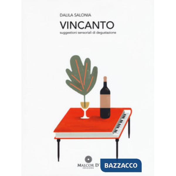 Vincanto. Suggestioni sensoriali di degustazione