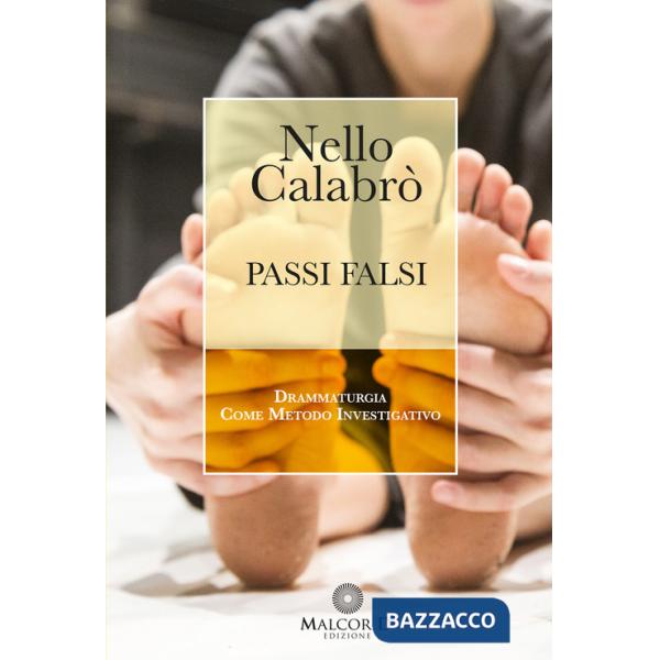 Passi falsi. Drammaturgia come metodo investigativo