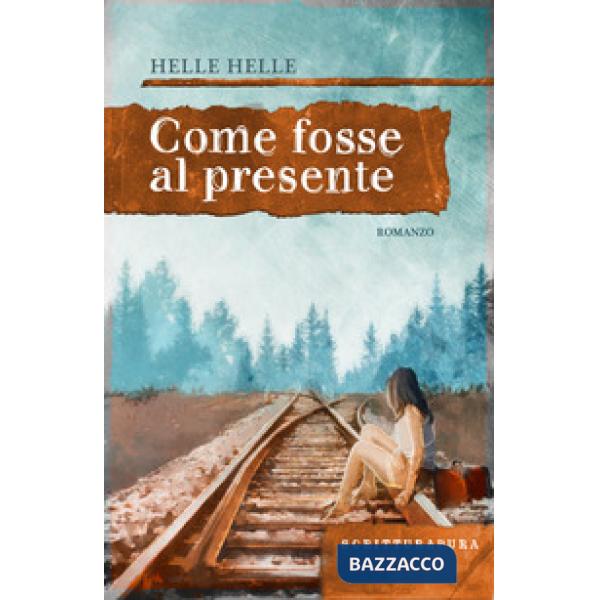 Come fosse al presente