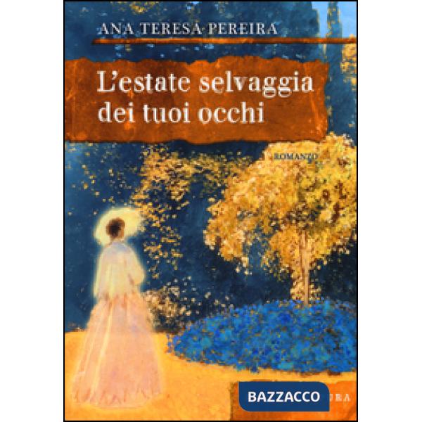 Estate selvaggia dei tuoi occhi (L')