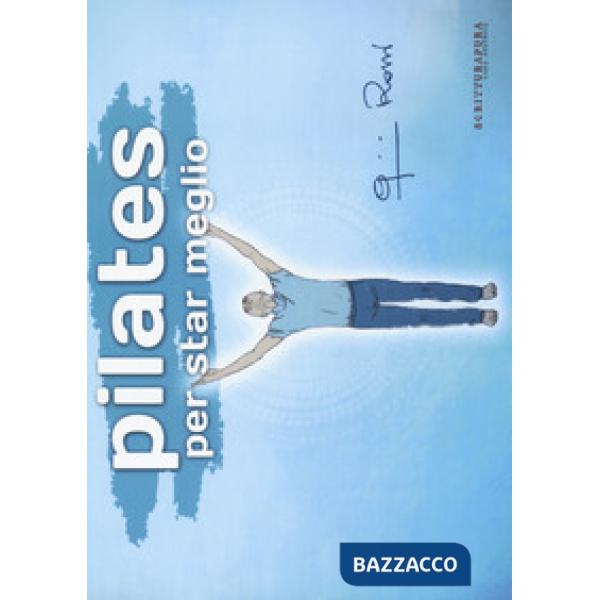 Pilates per star meglio. Ediz. a colori