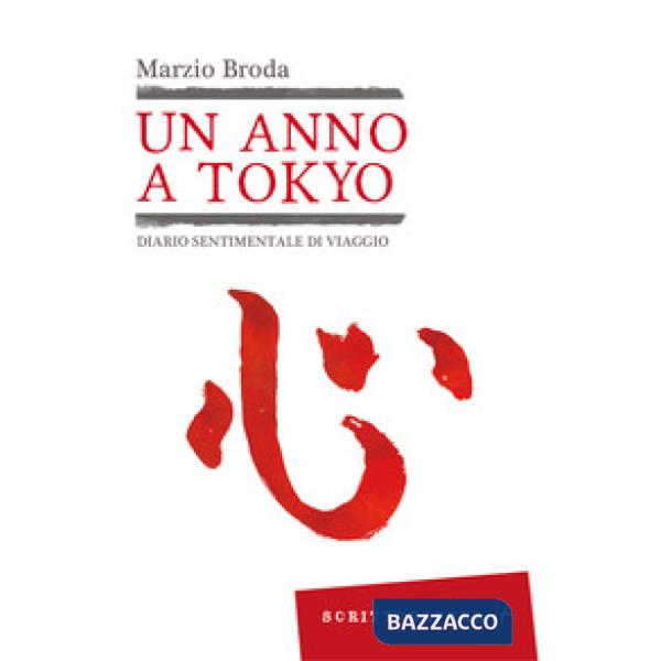 Anno a Tokyo. Diario sentimentale di viaggio (Un)