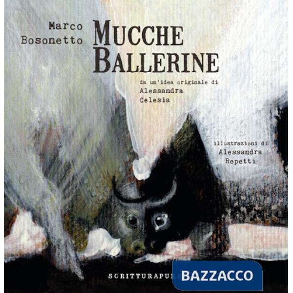 Mucche ballerine. Ediz. a colori