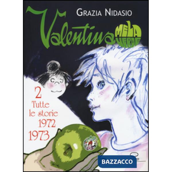 Valentina Mela Verde. Vol. 2: Tutte le storie (1972-1973)