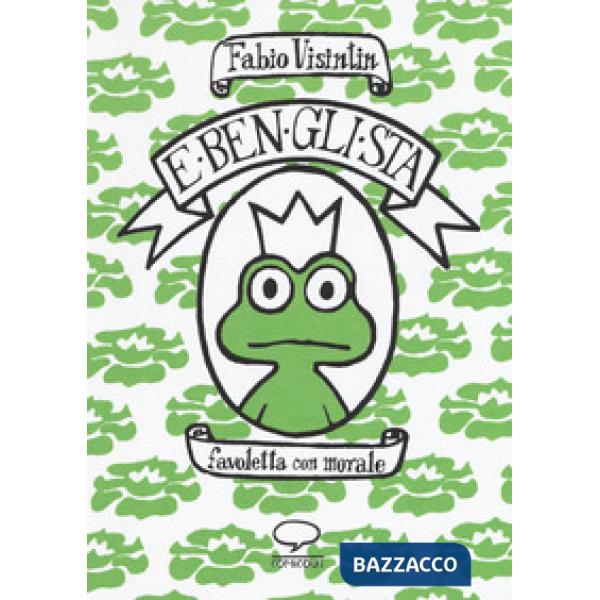 E ben gli sta. Favoletta con morale. Ediz. a colori