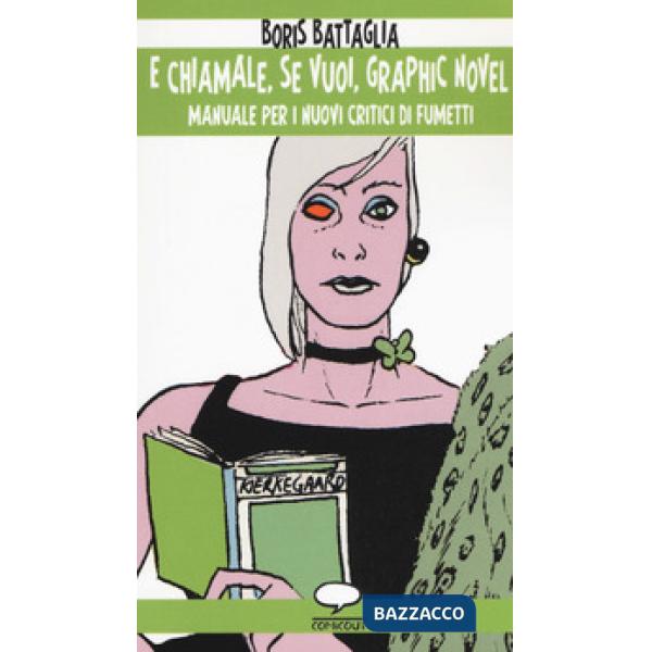 E chiamale, se vuoi, graphic novel. Manuale per i nuovi critici di fumetti