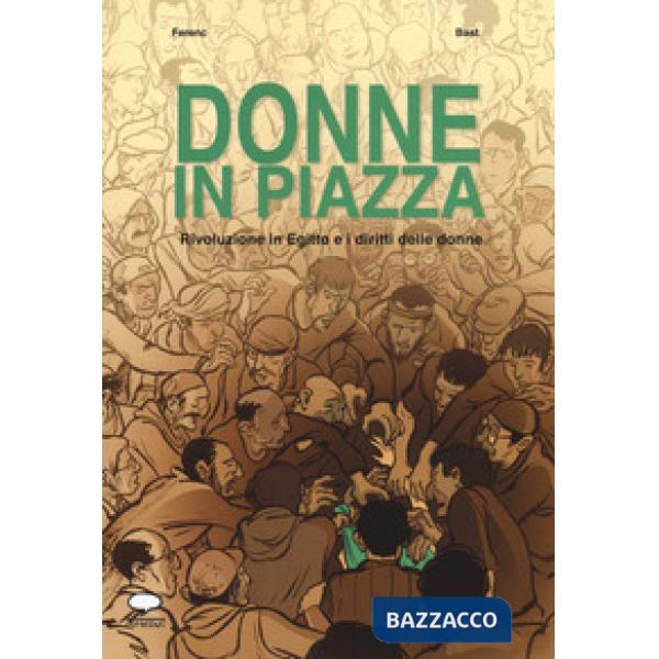 Donne in piazza. Rivoluzione in Egitto e i diritti delle donne