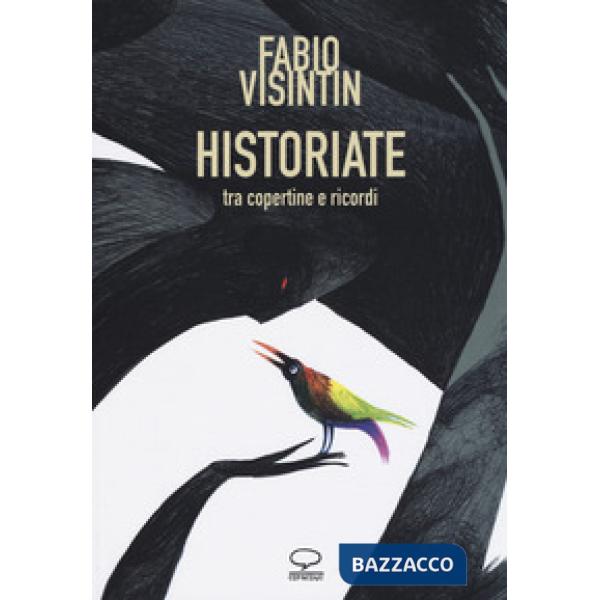Historiate. Tra copertine e ricordi