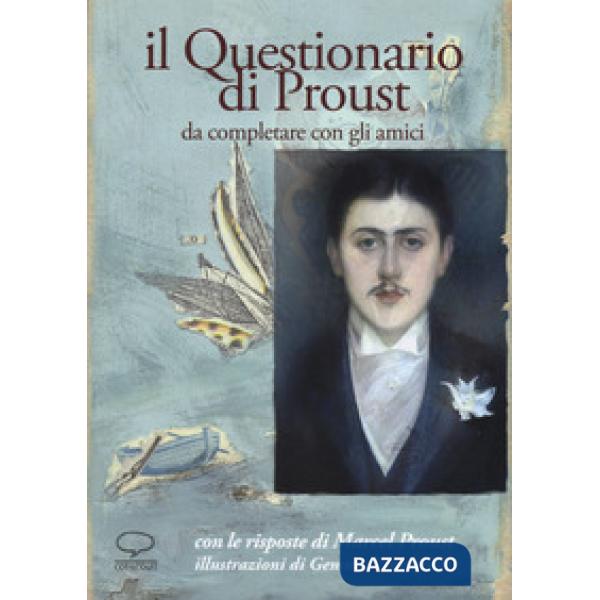 Questionario di Proust da completare con gli amici. Con le risposte di Marcel Pr