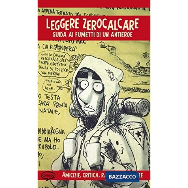 Leggere Zerocalcare. Guida ai fumetti di un antieroe