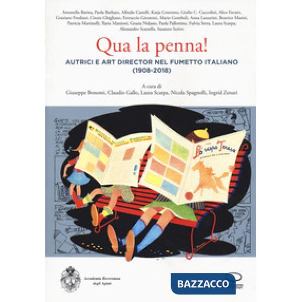 Qua la penna! Autrici e art director nel fumetto italiano (1908-2018)