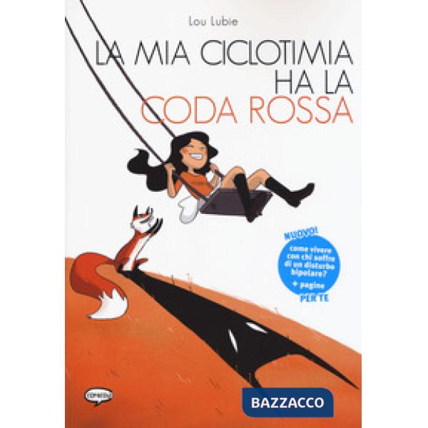 Mia ciclotimia ha la coda rossa. Come vivere con chi soffre di un disturbo bipolare (La)