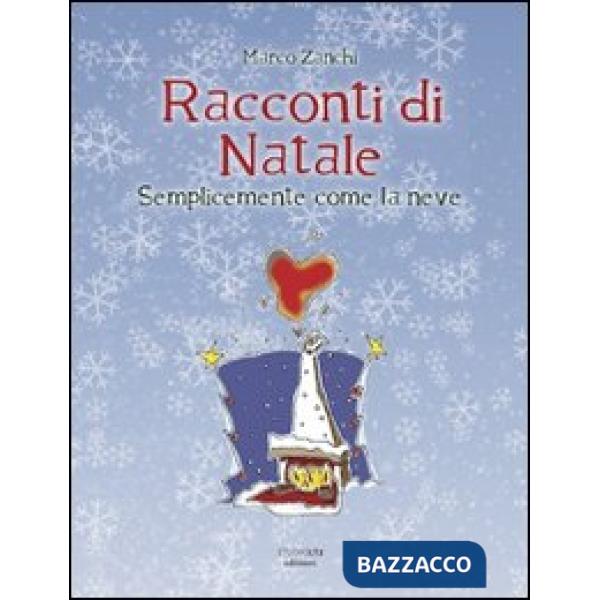 Racconti di Natale. Semplicemente come la neve
