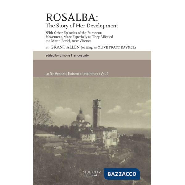 Rosalba. The story of her development. Ediz. inglese